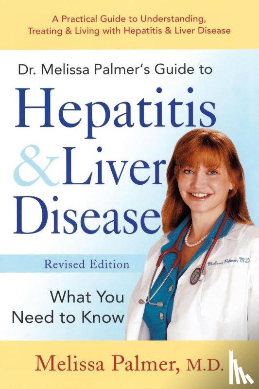 Palmer, Melissa - Dr. Melissa Palmer's Guide To Hepatitis and Liver Disease