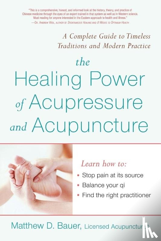 Bauer, Matthew - The Healing Power of Acupressure and Acupuncture