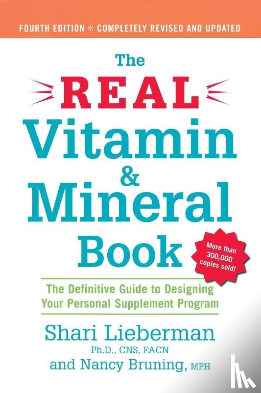 Lieberman, Shari, Bruning, Nancy - The Real Vitamin and Mineral Book