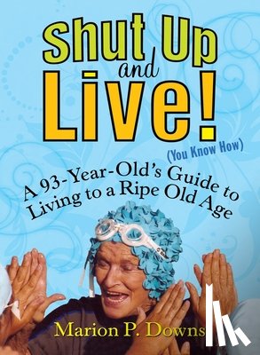 Downs, Marion - Shut Up and Live! (You Know How)