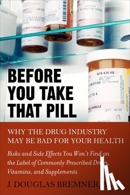 J. Douglas Bremner - Before You Take That Pill