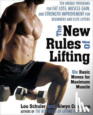 Schuler, Lou, Cosgrove, Alwyn - The New Rules of Lifting