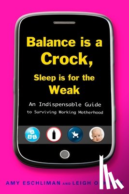 Eschliman, Amy, Oshirak, Leigh - Balance Is a Crock, Sleep Is for the Weak