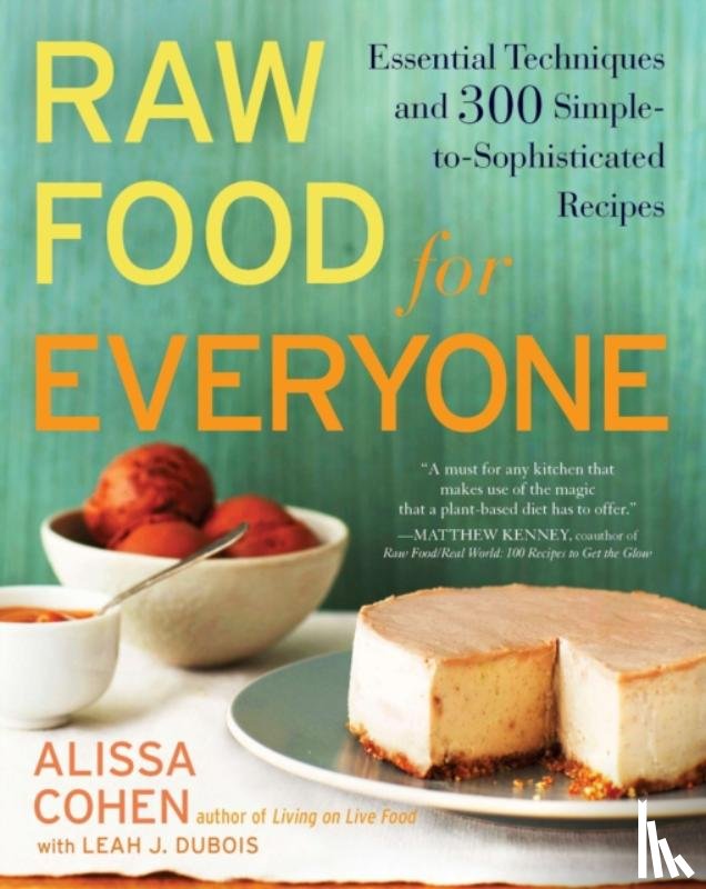 Cohen, Alissa, Dubois, Leah J. - Raw Food for Everyone