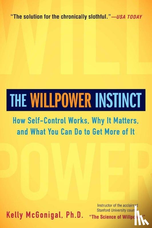McGonigal, Kelly - The Willpower Instinct