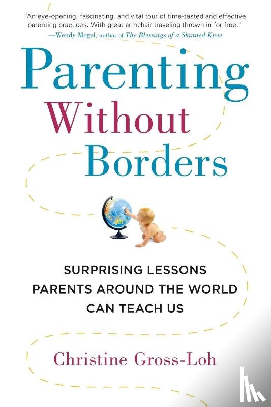 Christine Gross-Loh Ph.D - Parenting Without Borders