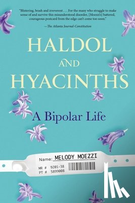 Moezzi, Melody (Melody Moezzi) - Haldol and Hyacinths