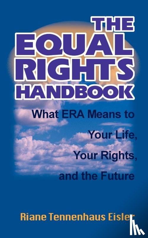 Eisler, Riane Tennenhaus - The Equal Rights Handbook