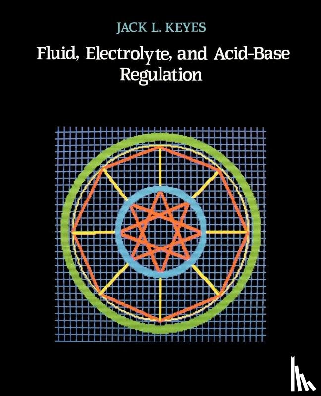 Keyes, Jack L - Fluid, Electrolyte, and Acid-Base Regulation