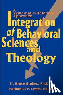 Stokes, H Bruce - Integration of Behavioral Sciences and Theology
