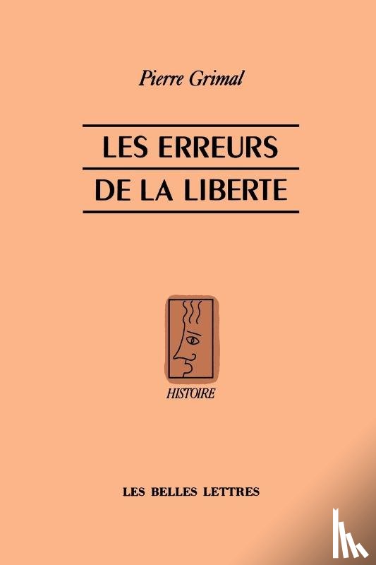 Grimal, Pierre (La Sorbonne) - Les Erreurs de la Liberte