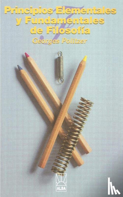 Politzer, Georges - Principios Elementales y Fundamentales de Filosofia