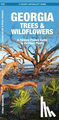 Kavanagh, James - Georgia Trees & Wildflowers: A Folding Pocket Guide to Familiar Plants
