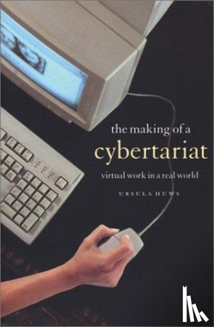 Huws, Ursula - The Making of a Cybertariat