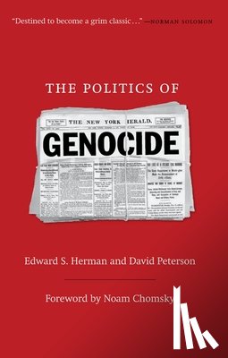 Herman, Edward S., Peterson, David - The Politics of Genocide