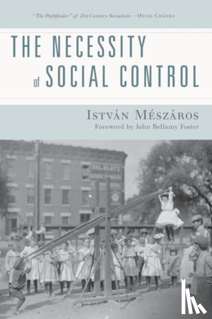 Meszaros, Istvan - The Necessity of Social Control