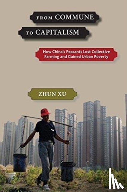 Xu, Zhun - From Commune to Capitalism