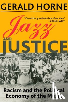 Horne, Gerald - Jazz and Justice