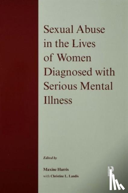  - Sexual Abuse in the Lives of Women Diagnosed withSerious Mental Illness