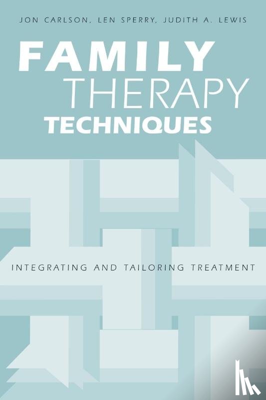 Carlson, Jon, Sperry, Len, Lewis, Judith A. - Family Therapy Techniques