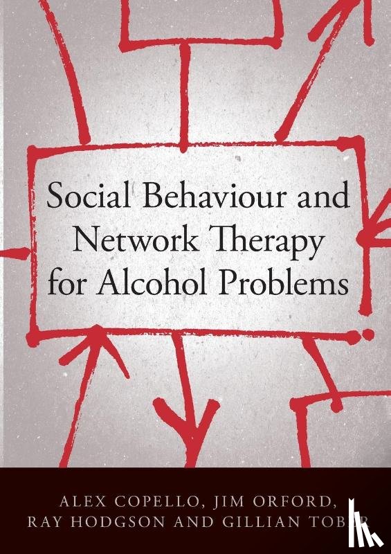 Copello, Alex (University of Birmingham, Orford, Jim (University of Birmingham, Hodgson, Ray (Alcohol Education and Research Council, Tober, Gillian (Leeds Addiction Unit - Social Behaviour and Network Therapy for Alcohol Problems