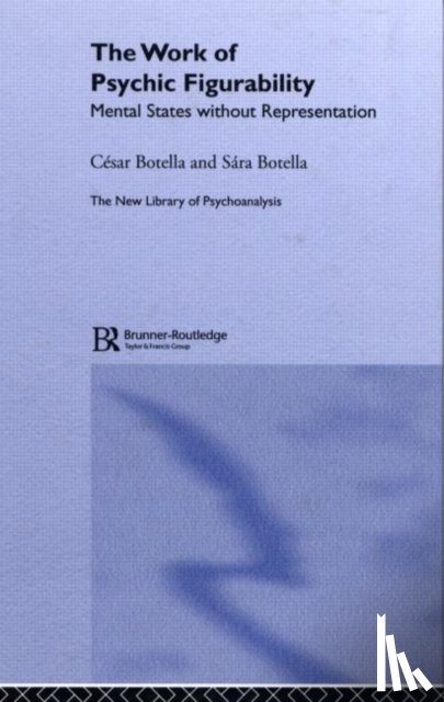 Botella, Sara, Botella, Cesar - The Work of Psychic Figurability