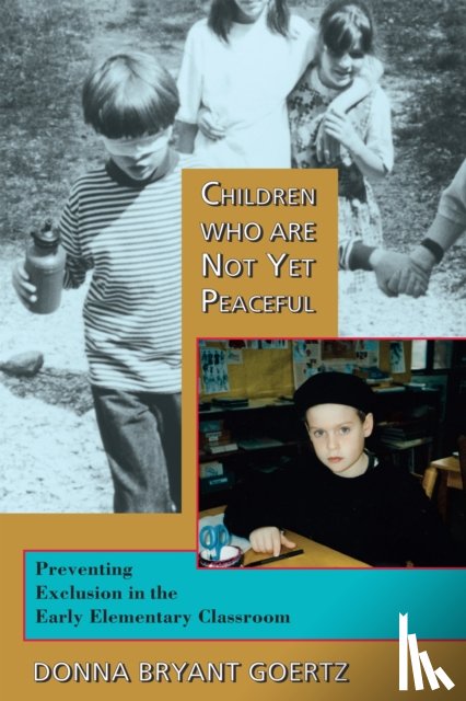 Goertz, Donna Bryant - Children Who Are Not Yet Peaceful