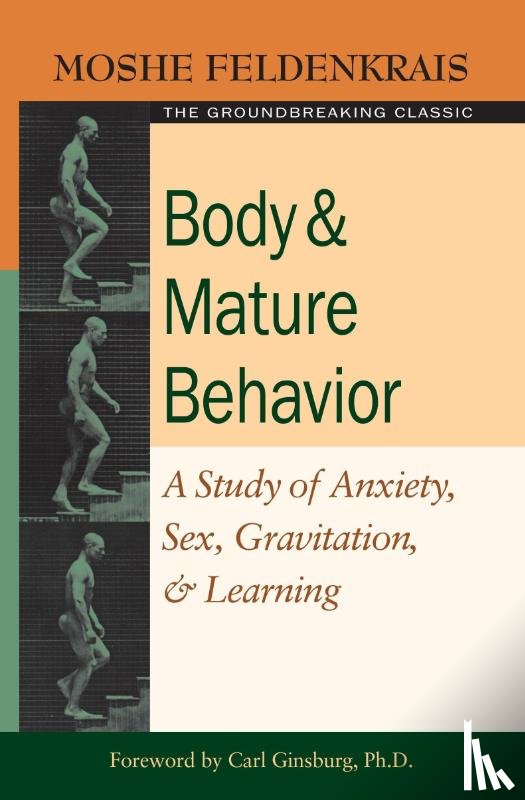 Feldenkrais, Moshe - Body and Mature Behavior