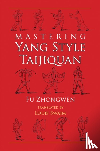 Zhongwen, Fu - Mastering Yang Style Taijiquan