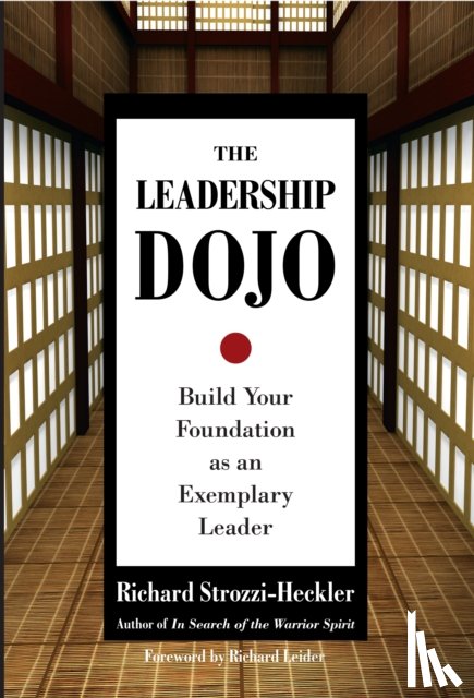 Strozzi-Heckler, Richard - The Leadership Dojo