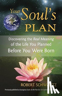 Schwartz, Robert - Your Soul's Plan