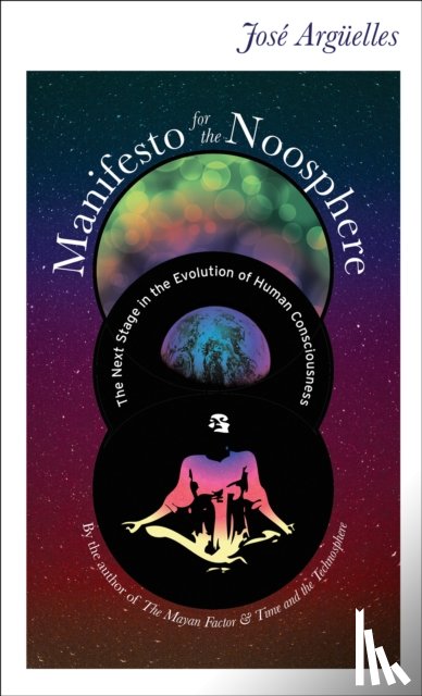 Arguelles, Jose - Manifesto for the Noosphere