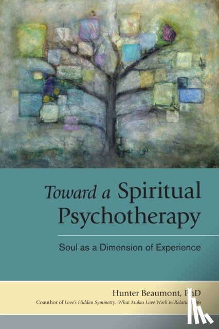 Beaumont, Hunter - Toward a Spiritual Psychotherapy