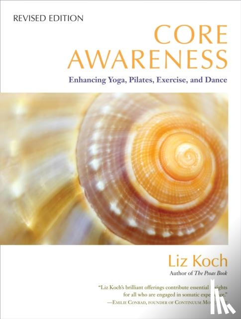 Koch, Liz - Core Awareness, Revised Edition