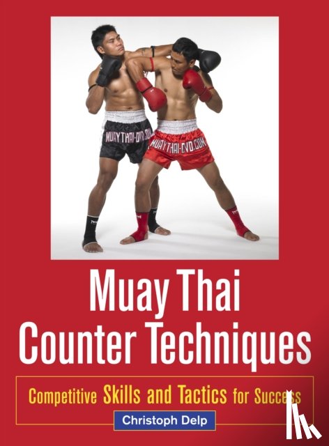 Delp, Christoph - Muay Thai Counter Techniques