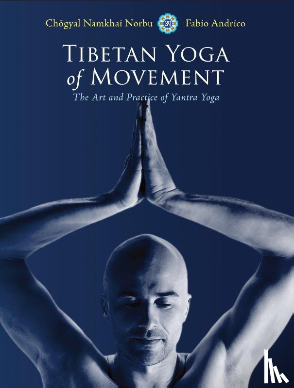 Norbu, Chogyal Namkhai, Andrico, Fabio - Tibetan Yoga of Movement