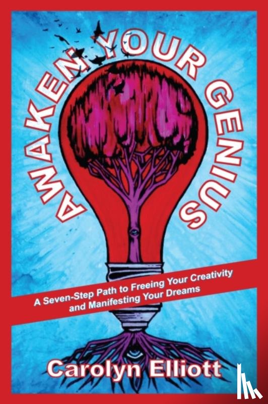 Elliott, Carolyn - Awaken Your Genius