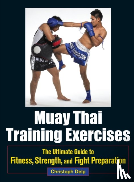 Delp, Christoph - Muay Thai Training Exercises