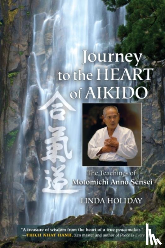 Holiday, Linda - Journey to the Heart of Aikido