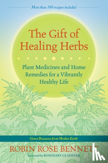 Bennett, Robin Rose - The Gift of Healing Herbs