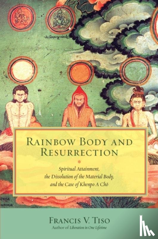 Tiso, Francis V. - Rainbow Body and Resurrection