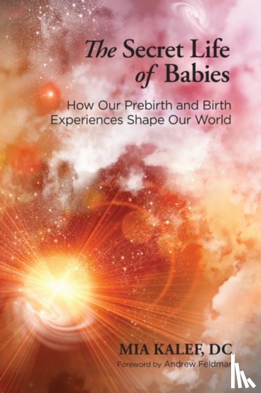 Kalef, Mia - The Secret Life of Babies