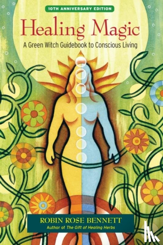 Bennett, Robin Rose - Healing Magic, 10th Anniversary Edition