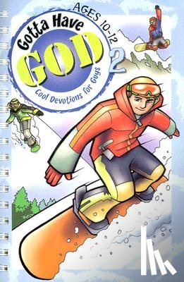 Brewer, Michael - Gotta Have God Volume 2: Cool Devotions for Guys Ages 10-12