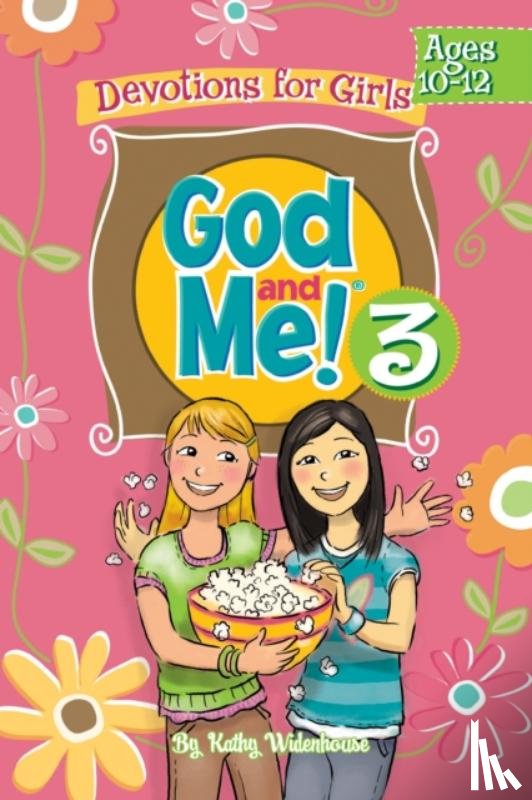 Diener Widenhouse, Kathryn - God and Me! Volume 3: Devotions for Girls Ages 10-12