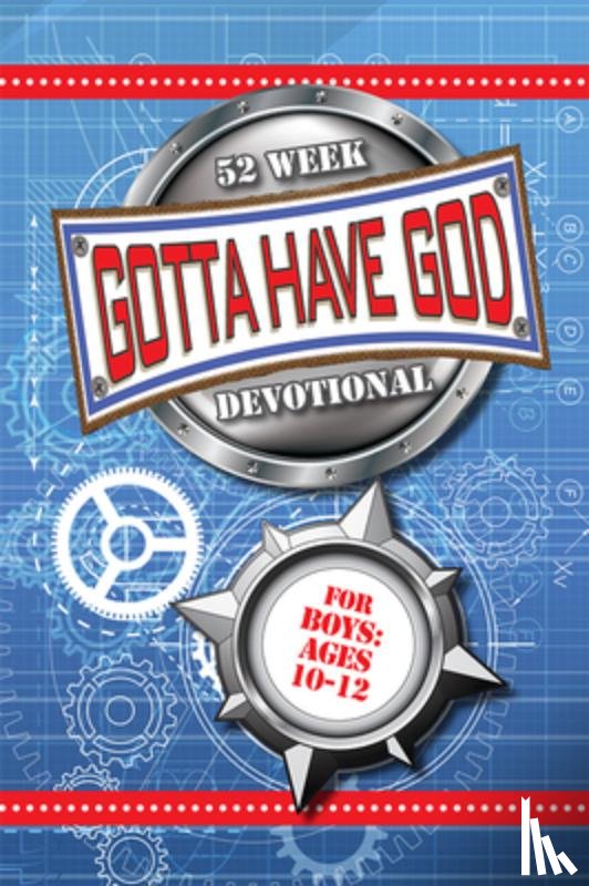Brewer, Michael - 52 Week Gotta Have God Devotional: For Boys Ages 10-12