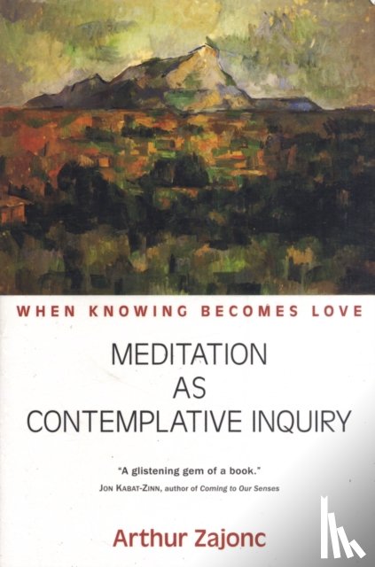 Zajonc, Arthur - Meditation as Contemplative Inquiry