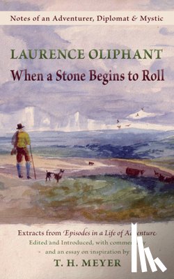 Laurence Oliphant - When a Stone Begins to Roll