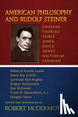 Robert McDermott - American Philosophy and Rudolf Steiner