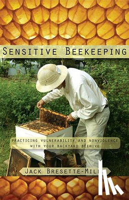 Bresette-Mills, Jack - Sensitive Beekeeping